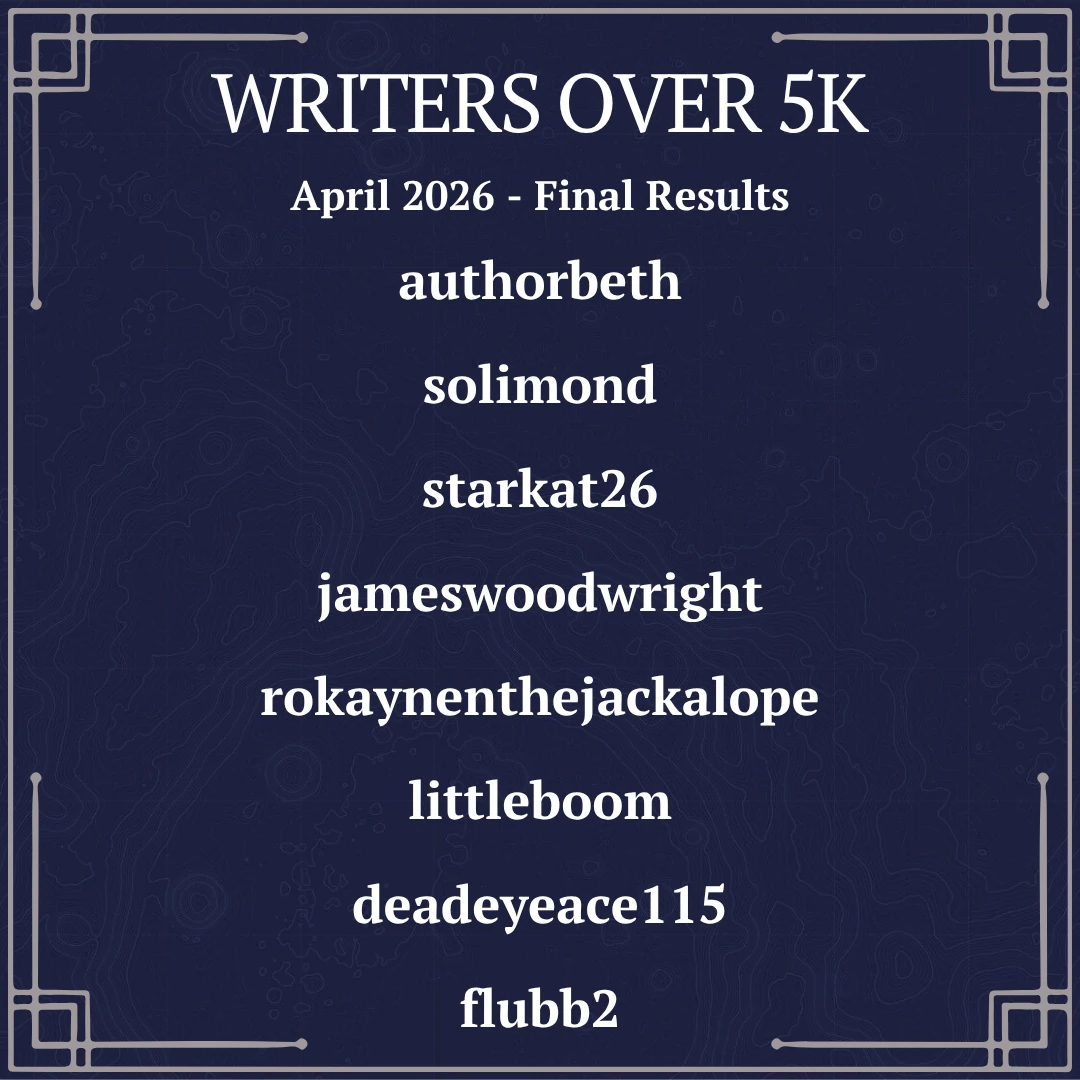 authorbeth, solimond, starkat26, jameswoodwright, rokaynenthejackalope, littleboom, deadeyeace115, flubb2