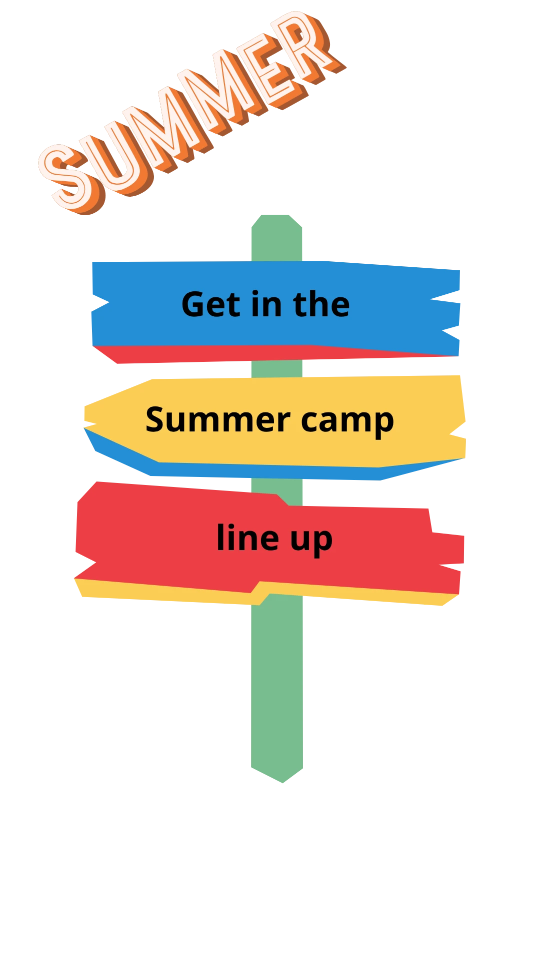 Summer Camp Lineup Signs reading: Summer Get in the Summer camp line up