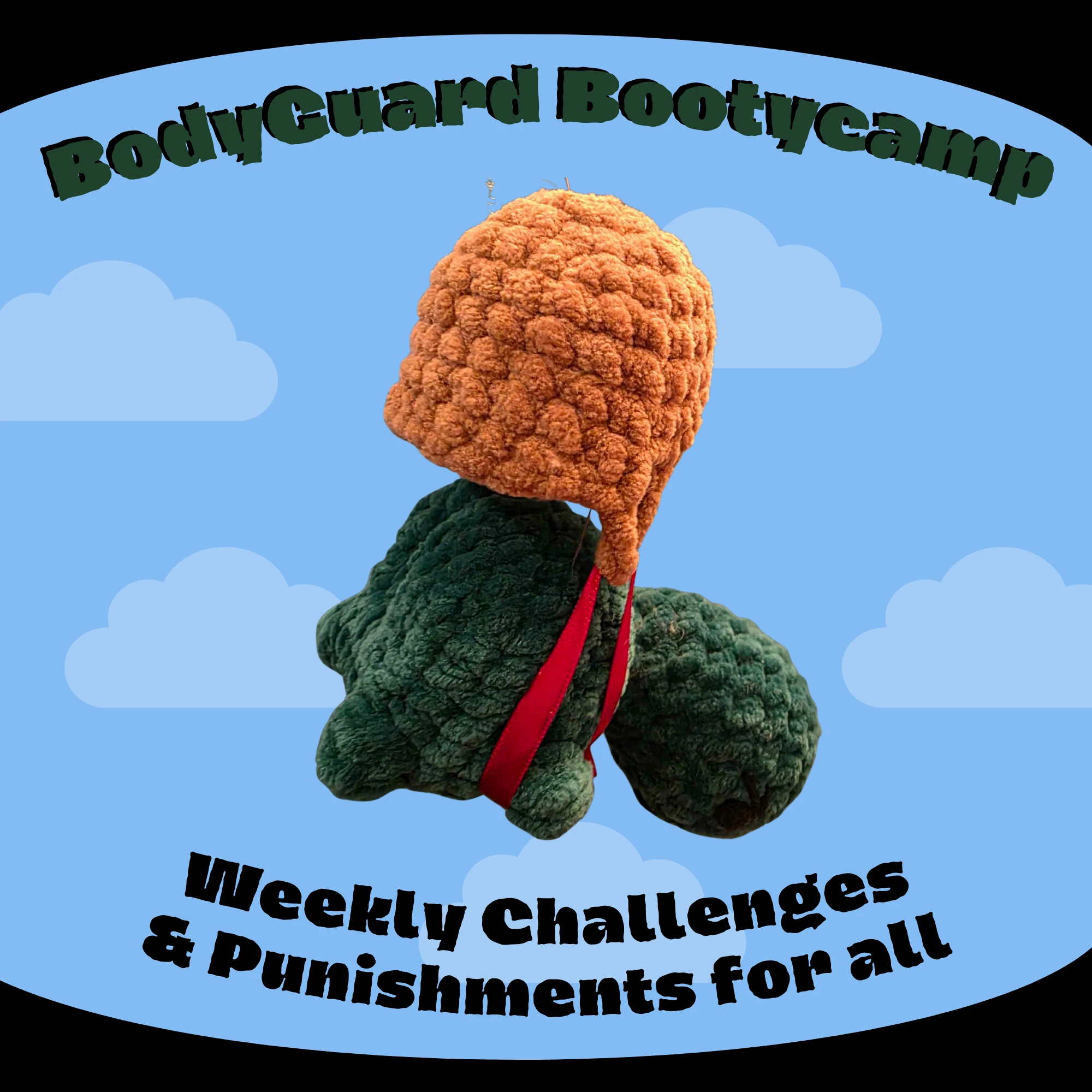 BodyGuard Bootcamp A crocheted turtle with a crocheted backpack and the text: BodyGuard Bootcamp Weekly Challenges and Punishments for all